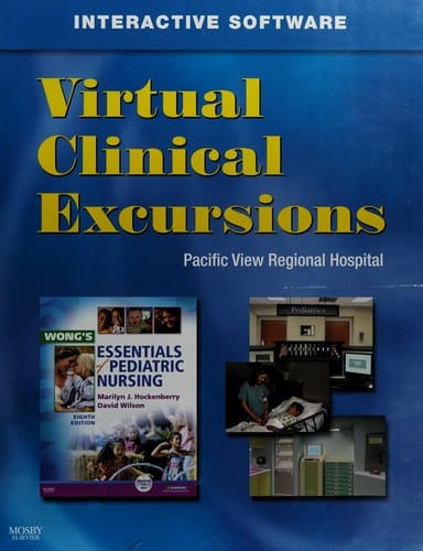 Virtual clinical excursions--pediatrics: for Wong's essentials of pediatric nursing, 8th edition