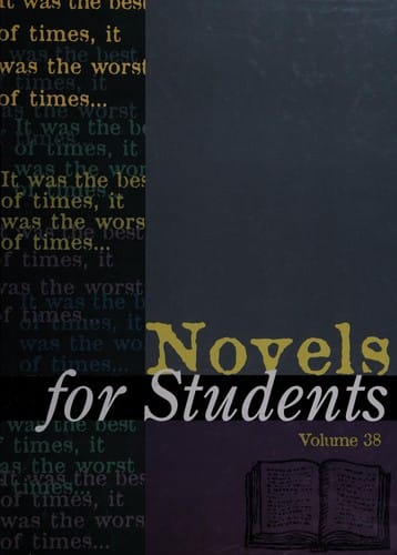 Novels for students: presenting analysis, context, and criticism on commonly studied novels