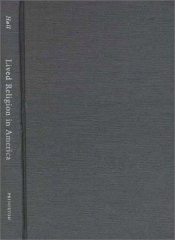 Lived religion in America: toward a history of practice