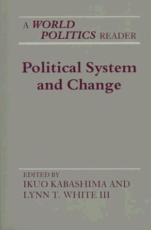 Political System and Change: A World Politics Reader