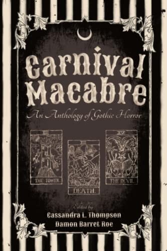 Carnival Macabre An Anthology of Gothic Horror