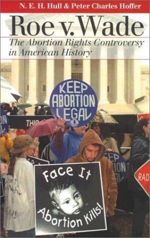 Roe v. Wade: the abortion rights controversy in American history