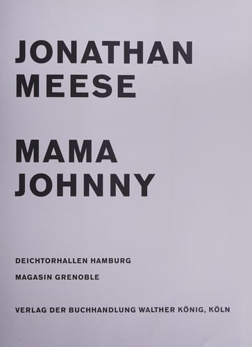 Jonathan Meese: Mama Johnny