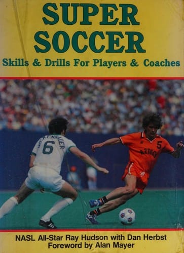 Super soccer: skills & drills for players & coaches