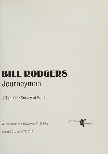Bill Rodgers : Journeyman: A Ten Year Survey of Work