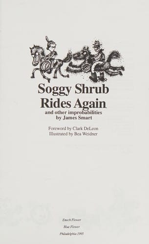 Soggy shrub rides again and other improbabilities