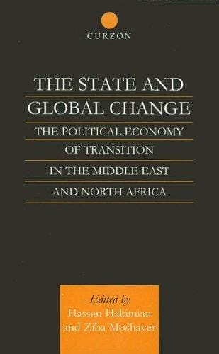 The State and Global Change: The Political Economy of Transition in the Middle East and north Africa