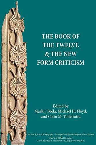 The Book of the Twelve and the new form criticism