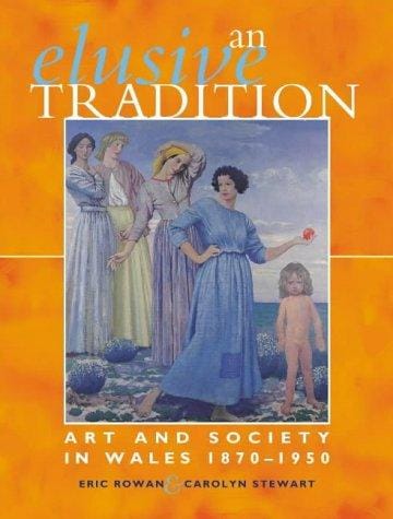An Elusive Tradition: Art and Society in Wales 1870-1950