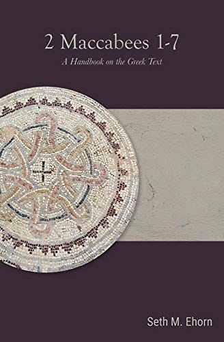 2 Maccabees 1-7: A Handbook on the Greek Text