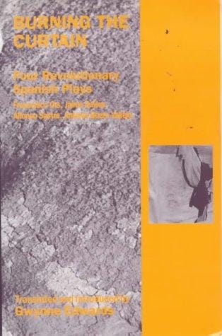 Burning the Curtain: Four Spanish Plays
