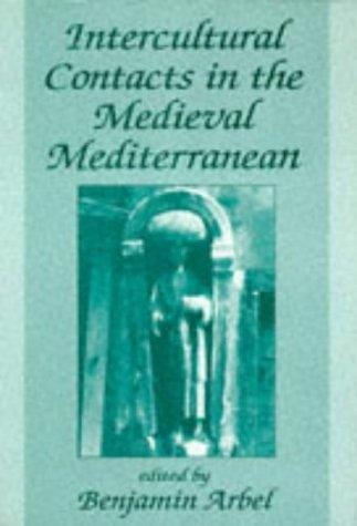 Intercultural Contacts in the Medieval Mediterranean: Studies in Honour of David Jacoby