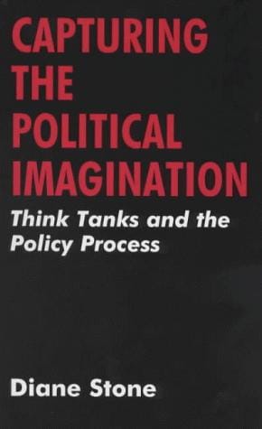 Capturing the political imagination: think tanks and the policy process