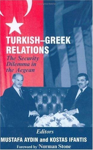 Turkish-Greek Relations: The Security Dilemma in the Aegean (The Asam Series)