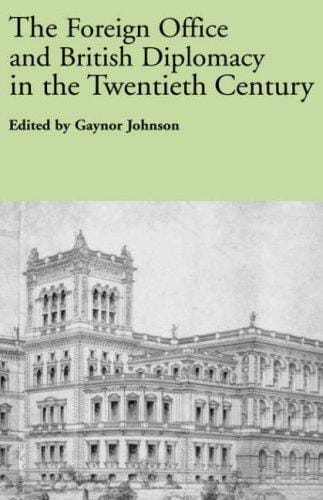 The Foreign Office and British Diplomacy in the Twentieth Century