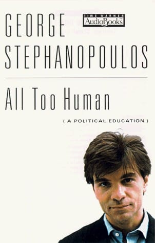 All Too Human: A Political Education