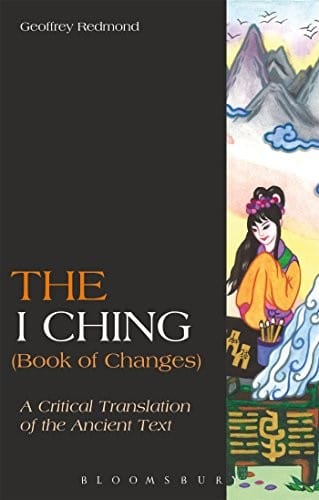 I Ching: A Critical Translation of the Ancient Text