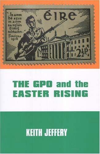 The Gpo And the Easter Rising