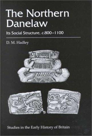 The Northern Danelaw: its social structure, c. 800-1100
