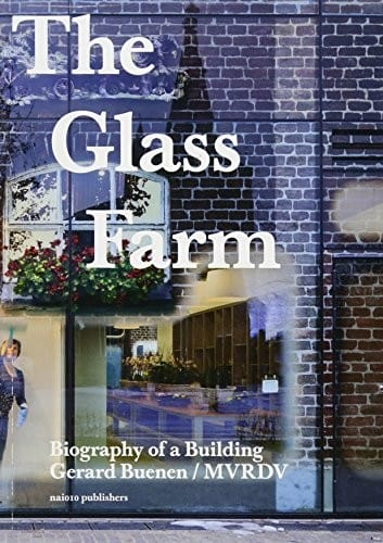 Glass Farm: Biography of a Building