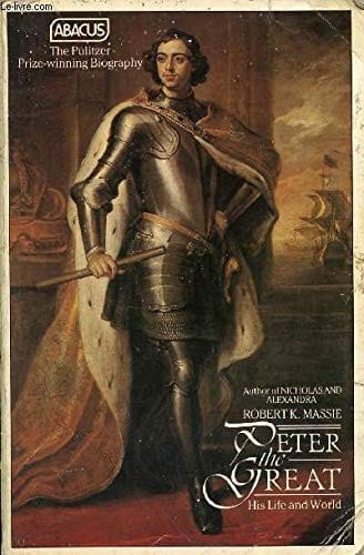 PETER THE GREAT: HIS LIFE AND WORLD (ABACUS BOOKS)