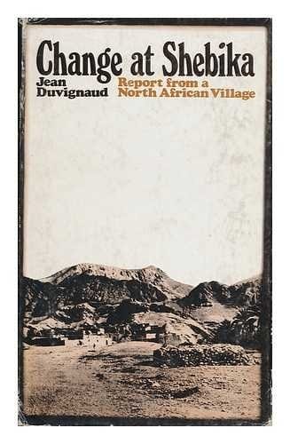 Change at Shebika: report from a North African village.