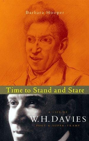 Time to Stand and Stare: A Life of W. H. Davies, the Tramp-Poet