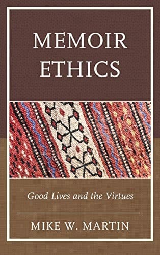 Memoir ethics: good lives and the virtues
