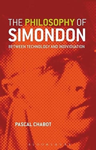 Philosophy of Simondon: Between Technology and Individuation