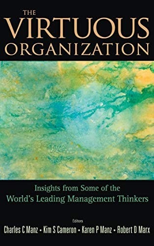 The virtuous organization: insights from some of the world's leading management thinkers