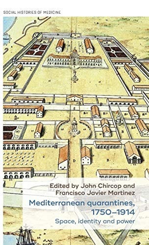 Mediterranean quarantines, 1750?1914: Space, identity and power