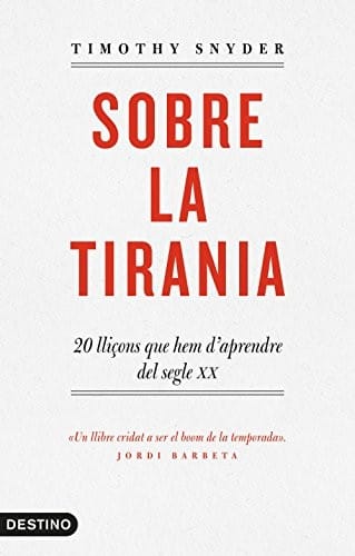 Sobre la tirania: 20 lliçons que hem d'aprendre del segle XX