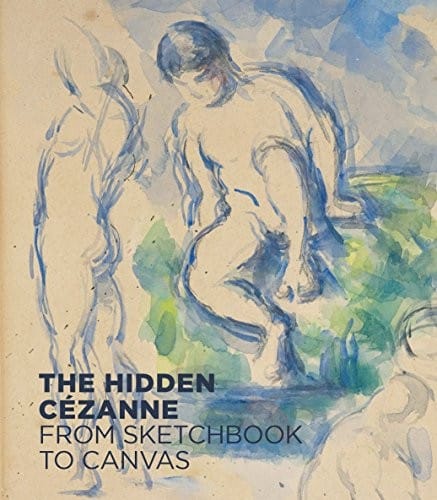 The hidden Cézanne: from sketchbook to canvas