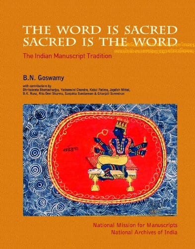 The word is sacred, sacred is the word: the Indian manuscript tradition