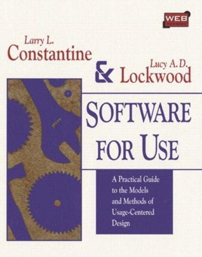 Software for use: a practical guide to the models and methods of usage-centered design