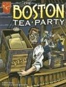 The Boston Tea Party (Graphic Library: Graphic History)