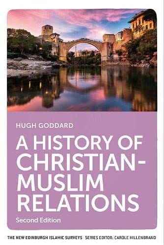 History of Christian-Muslim Relations: Second Edition
