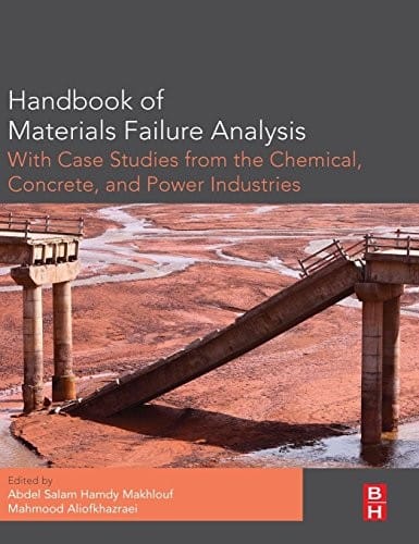 Handbook of materials failure analysis with case studies from the chemicals, concrete and power industries