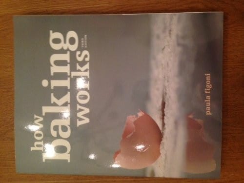 How Baking Works: Exploring the Fundamentals of Baking Science, Third Edition Set