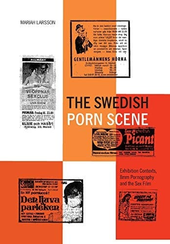 Swedish Porn Scene: Exhibition Contexts, 8mm Pornography and the Sex Film
