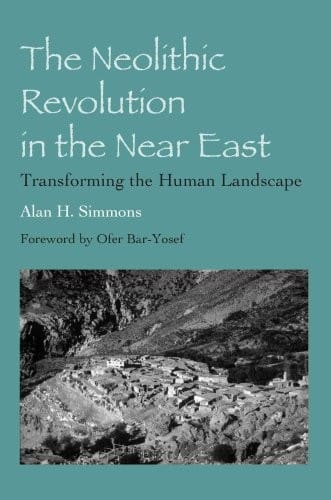 The neolithic revolution in the Near East: transforming the human landscape
