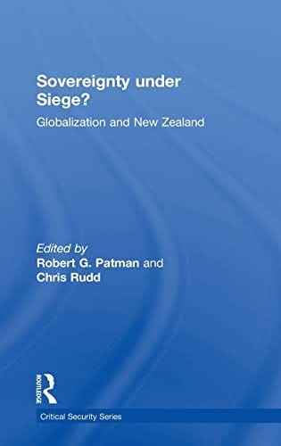 SOVEREIGNTY UNDER SIEGE?: GLOBALIZATION AND NEW ZEALAND; ED. BY ROBERT PATMAN.