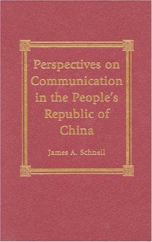 Perspectives on Communication in the People's Republic of China