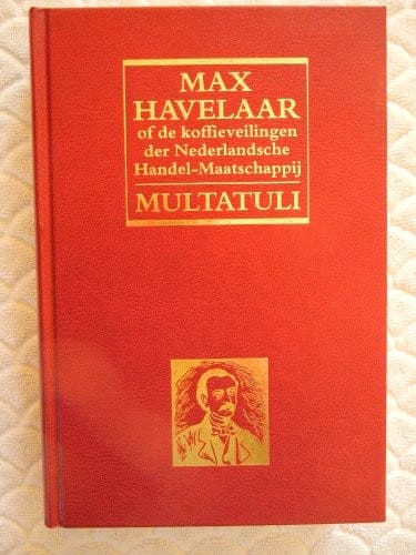 Max Havelaar of de koffieveilingen der Nederlandsche Handel-Maatschappij