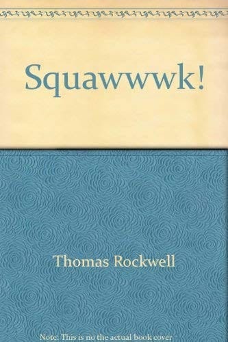 Squawwwk!