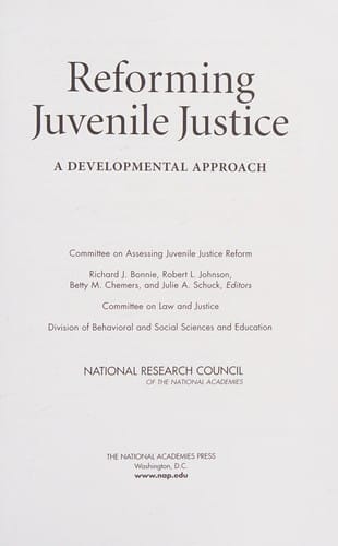 Reforming Juvenile Justice: A Developmental Approach