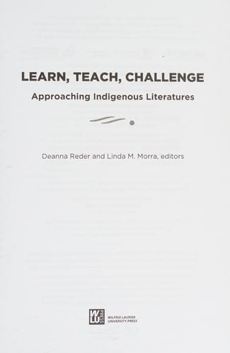 Learn, Teach, Challenge: Approaches to Indigenous Literatures