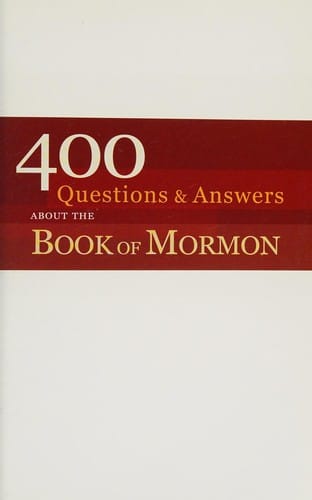 400 questions & answers about the Book of Mormon