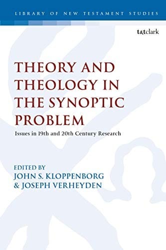 Theological and Theoretical Issues in the Synoptic Problem