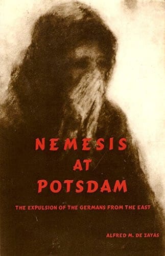 Nemesis at Potsdam: the expulsion of the Germans from the East